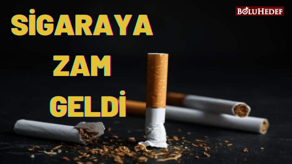SİGARAYA ZAM GELDİ
