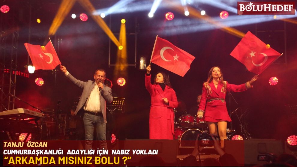 TANJU ÖZCAN CUMHURBAŞKANLIĞI ADAYLIĞI İÇİN NABIZ YOKLADI “ARKAMDA MISINIZ BOLU?”