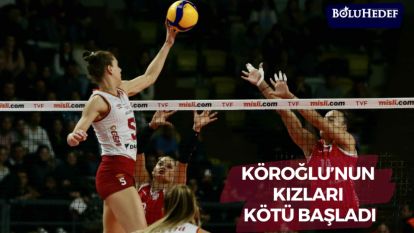 KÖROĞLU'NUN KIZLARI KÖTÜ BAŞLADI