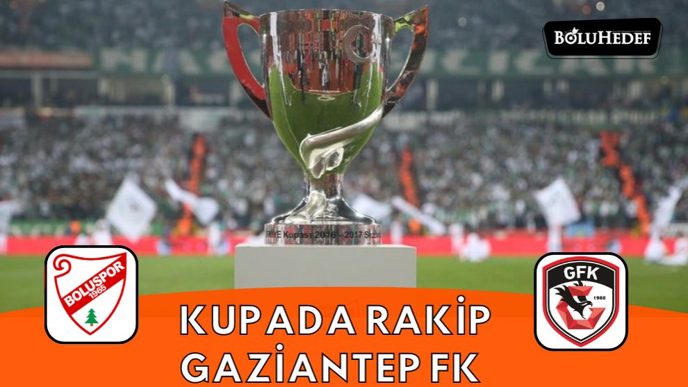 KUPADA RAKİP GAZİANTEP FK
