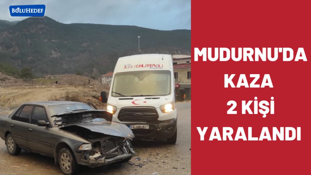 MUDURNU'DA KAZA  2 KİŞİ YARALANDI