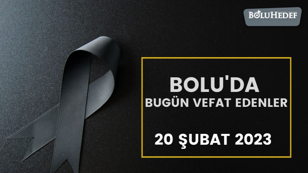 BUGÜN BOLU'DA VEFAT EDENLER