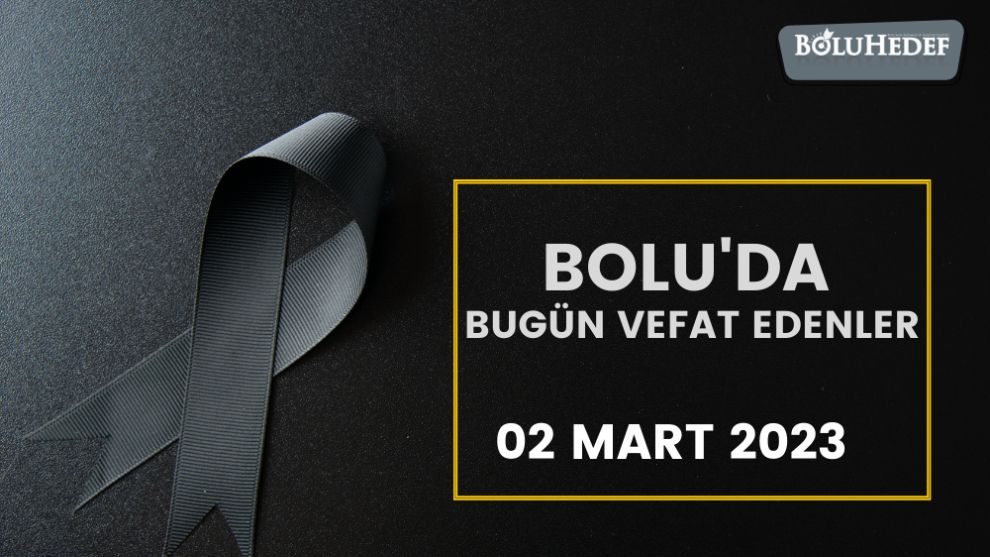 BUGÜN BOLU'DA VEFAT EDENLER