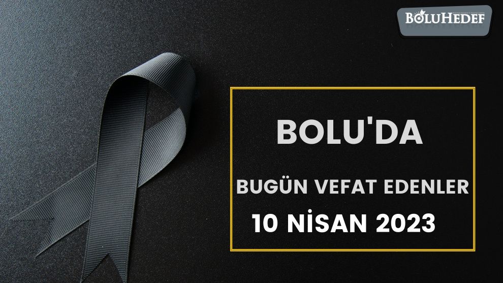 BOLU'DA BUGÜN VEFAT EDENLER
