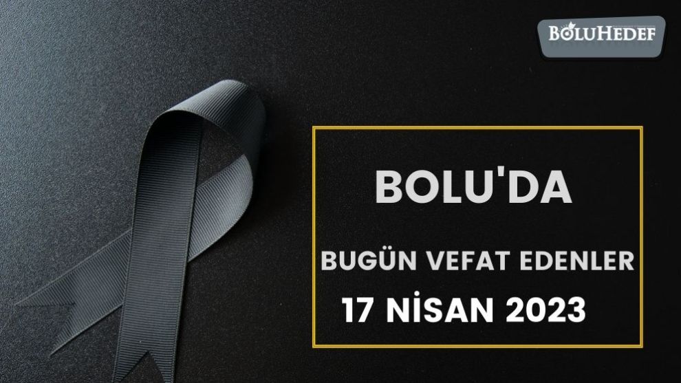BOLU'DA BUGÜN VEFAT EDENLER