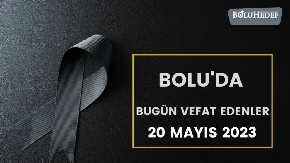 BOLU'DA BUGÜN VEFAT EDENLER