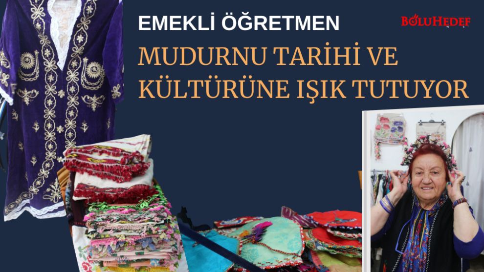 MUDURNU TARİHİ VE KÜLTÜRÜNE IŞIK TUTUYOR