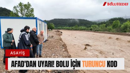 AFAD'DAN UYARI! BOLU İÇİN TURUNCU KOD
