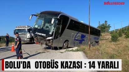 BOLU'DA  OTOBÜS KAZASI : 14 YARALI