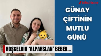 HOŞGELDİN ‘ALPARSLAN' BEBEK..