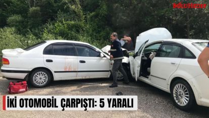 İKİ OTOMOBİL ÇARPIŞTI: 5 YARALI