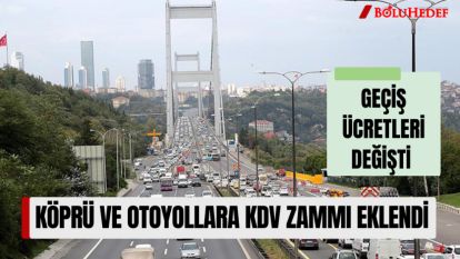 GEÇİŞ ÜCRETLERİ DEĞİŞTİ
