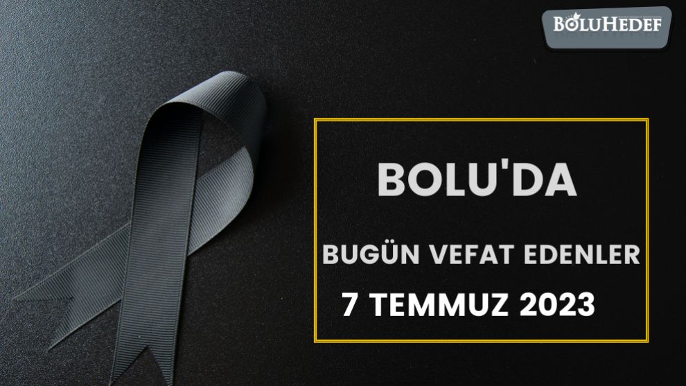 BOLU'DA BUGÜN VEFAT EDENLER