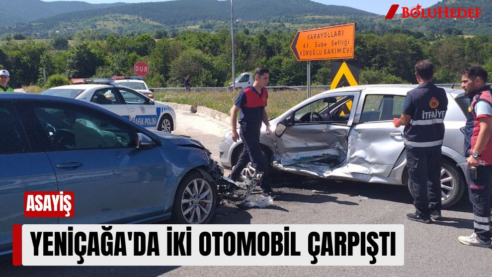 YENİÇAĞA'DA İKİ OTOMOBİL ÇARPIŞTI , 2 YARALI