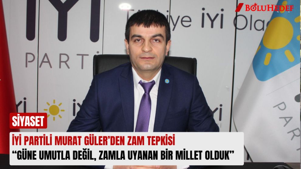 “GÜNE UMUTLA DEĞİL, ZAMLA UYANAN BİR MİLLET OLDUK”