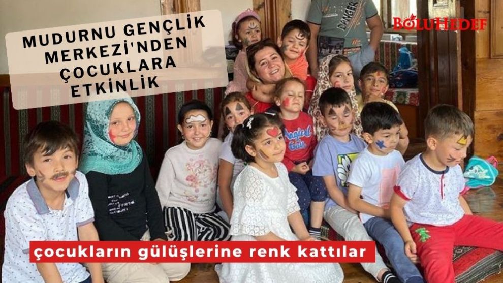 MUDURNU GENÇLİK MERKEZİ'NDEN ÇOCUKLARA ETKİNLİK