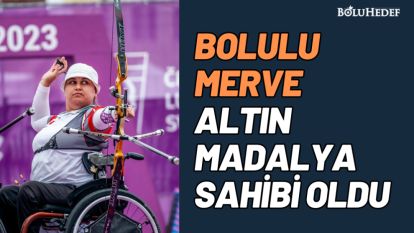 BOLULU MERVE ALTIN MADALYA SAHİBİ OLDU