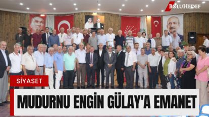 CHP MUDURNU'DA ENGİN GÜLAY'A EMANET