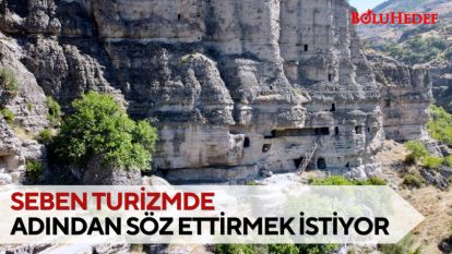 SEBEN “KESİN KORUNACAK HASSAS ALANLAR” İLE TURİZMDE ADINDAN SÖZ ETTİRMEK İSTİYOR