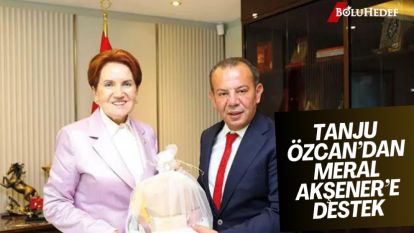TANJU ÖZCAN'DAN MERAL AKŞENER'E DESTEK