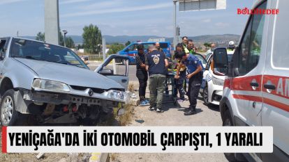 YENİÇAĞA'DA İKİ OTOMOBİL ÇARPIŞTI , 1 YARALI