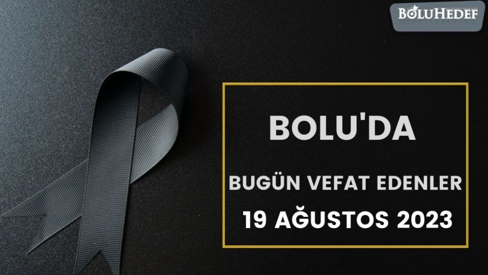 BOLU'DA BUGÜN VEFAT EDENLER