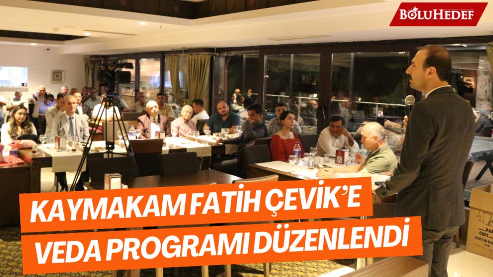 KAYMAKAM FATİH ÇEVİK'E VEDA PROGRAMI