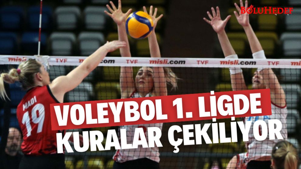 VOLEYBOL 1. LİGDE KURALAR ÇEKİLİYOR