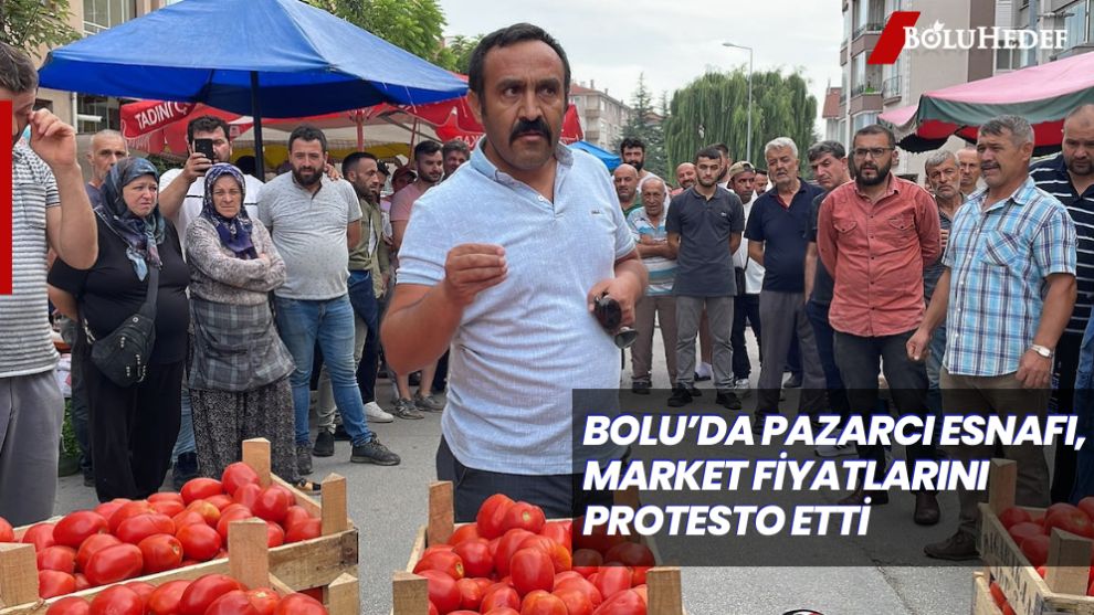 BOLU'DA PAZARCI ESNAFI AYAKLANDI