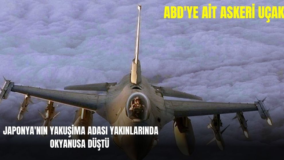 ABD'ye ait askeri uçak, Japonya'nın Yakuşima Adası yakınlarında okyanusa düştü.