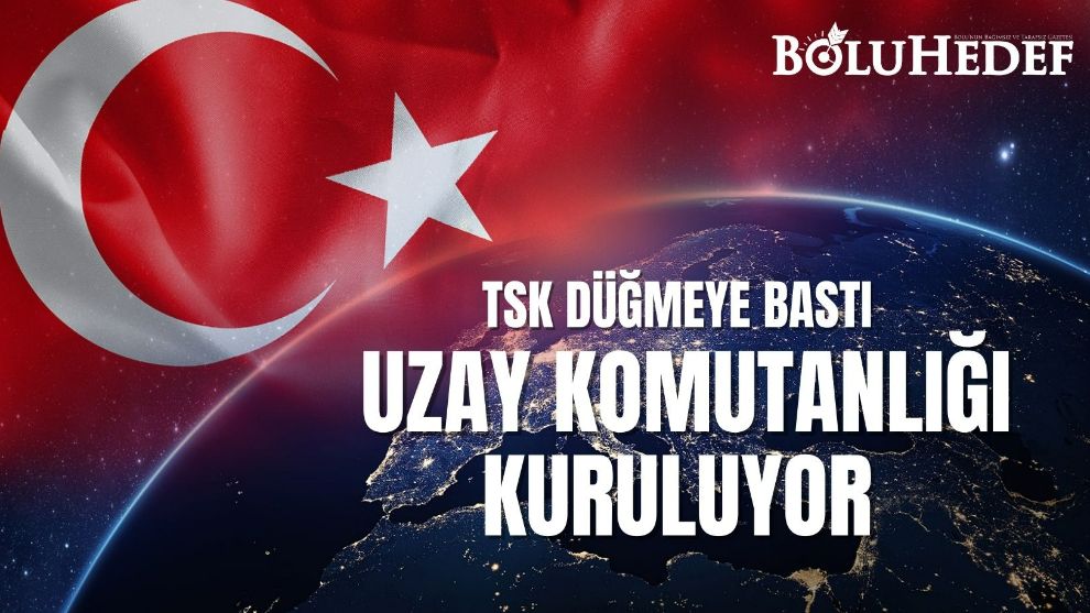 UZAY KOMUTANLIĞI KURULUYOR