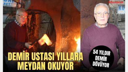 54 YILDIR DEMİR DÖVÜYOR