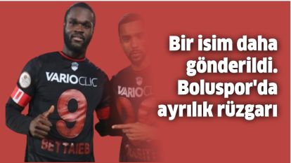 Bir isim daha gönderildi. Boluspor'da ayrılık rüzgarı