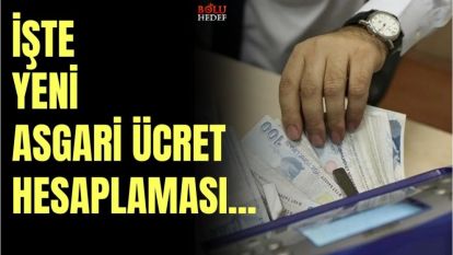 İŞTE YENİ ASGARİ ÜCRET HESAPLAMASI...