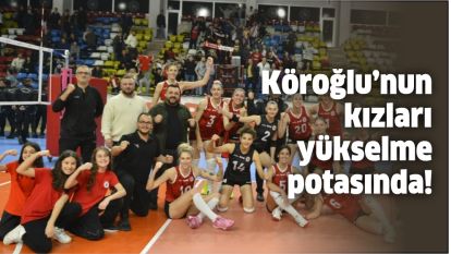 Köroğlu'nun kızları yükselme potasında!