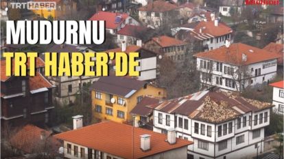 MUDURNU TRT HABER'DE