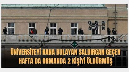 Prag'da üniversiteyi kana bulayan saldırgan geçen hafta da ormanda 2 kişiyi öldürmüş
