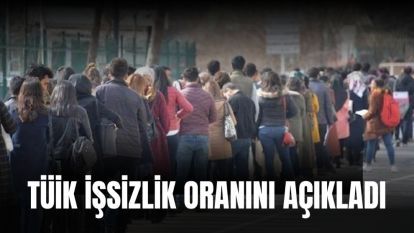 Türkiye'de işsizlik Kasım 2012'den bu yana en düşük seviyeye geriledi