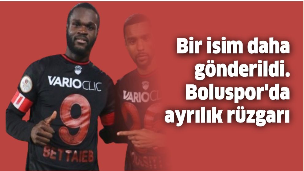 Bir isim daha gönderildi. Boluspor'da ayrılık rüzgarı