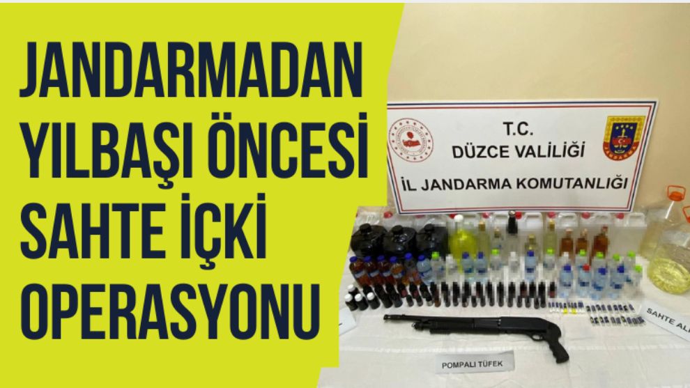 Jandarmadan yılbaşı öncesi sahte içki operasyonu