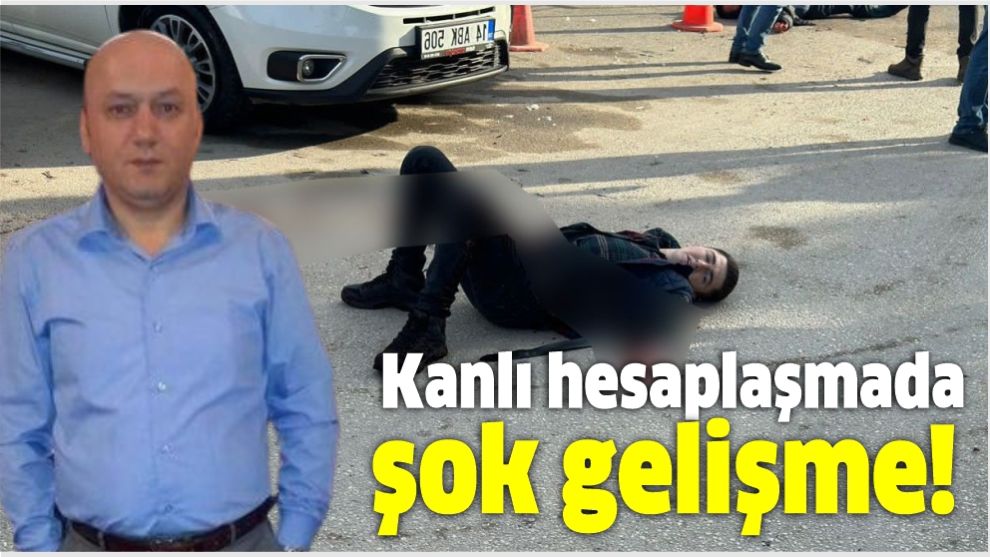 Kanlı hesaplaşmada şok gelişme!