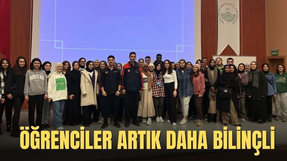 ÖĞRENCİLER ARTIK DAHA BİLİNÇLİ