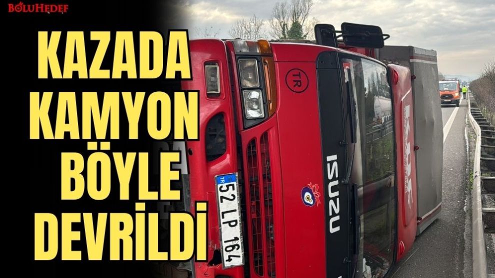 OTOMOBİLİN ÇARPTIĞI KAMYON DEVRİLDİ
