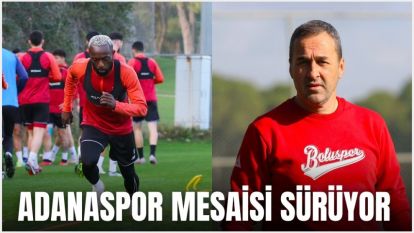 ADANASPOR MESAİSİ SÜRÜYOR