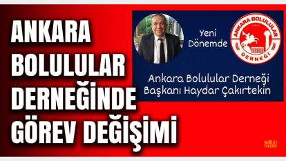 Ankara Bolulular Derneği'nde yönetim değişikliği oldu
