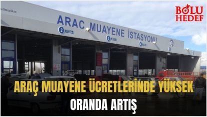 Araç muayene ücretlerindeki artış yüzde 818'i aştı