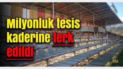 Bolu'nun Mudurnu ilçesinde Milletvekili Tevfik Turesin stadyumu kaderiyle baş başa