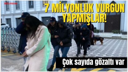 Çok sayıda gözaltı var