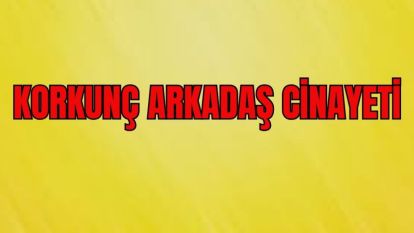 Dehşete düşüren cinayet! 
