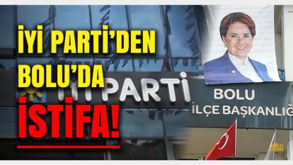 İYİ Parti Bolu İl Başkanı Burhan Aktaş İstifa Etti